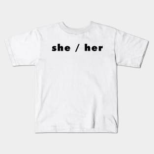 she / her - light Kids T-Shirt